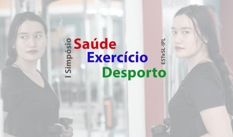 I Simpósio em Saúde Exercício e Desporto